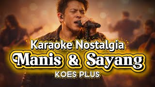 Download lagu 🎤 Karaoke MANIS DAN SAYANG - Koes Plus | Rockestra Version (Tanpa Vokal) mp3