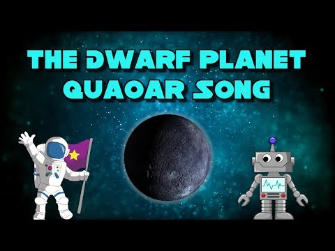 The Dwarf Planet Quaoar Song | Quaoar Song for Kids | Quaoar Facts | Silly School Songs