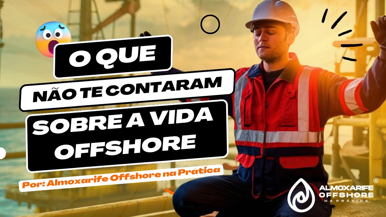 Vida Offshore! O Que Não Te Contaram Sobre Trabalhar Embarcado! #MundoOffshore #offshore