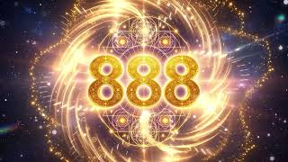 MONEY WILL TRANSFER TO YOU NON-STOP AFTER 3 MINUTES | EVERYTHING WILL COME TRUE TODAY - 888 Hz