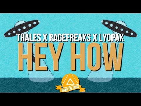 Thales x Ragefreaks x Lyopak - Hey How [FreeThePandas]