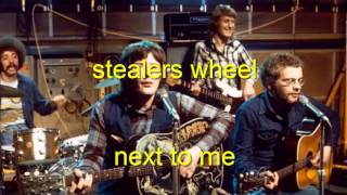 stealers wheel  -  next to me