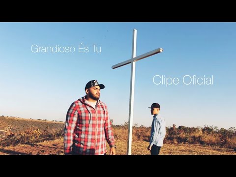 Grandioso és tu | Mano Robson part Bruno Átyla | Harpa Cristã 526