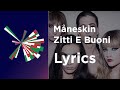 Måneskin - Zitti E Buoni (Lyrics with English translation) Italy Eurovision 2021