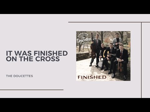 It Was Finished on the Cross