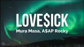 Mura Masa - Love$ick ft. A$AP Rocky (Lyrics)