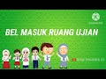 BEL MASUK RUANG UJIAN