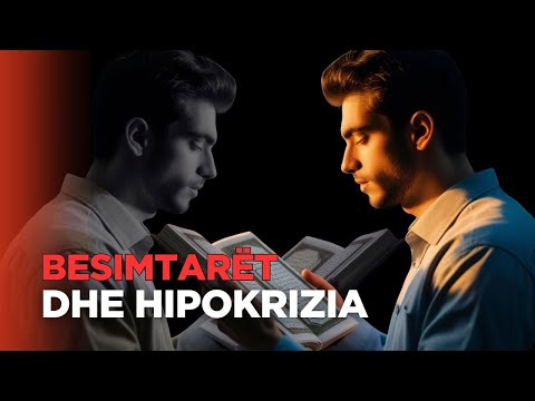 Sinqeriteti dhe qendrueshmeria e besimtareve peballe hipokrizise