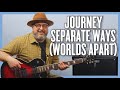 Journey Separate Ways (Worlds Apart) Guitar Lesson + Tutorial