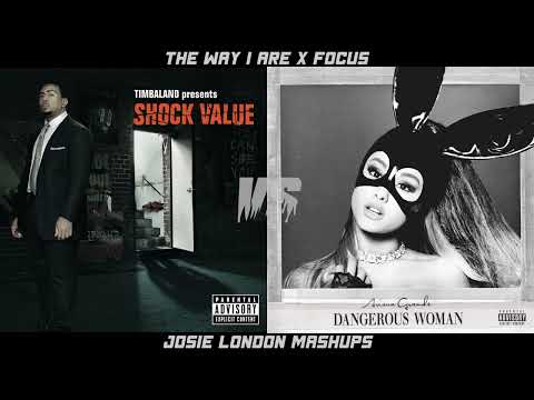 The Way I Are x Focus - Timbaland x Ariana Grande | MASHUP