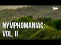 Podcast Nymphomaniac Vol II 2013 HD Full Movie Podcast Episode Film Review