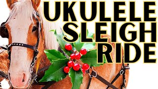 Christmas Ukulele Lesson: &quot;Sleigh Ride&quot; (Intermediate Level Uke Solo)