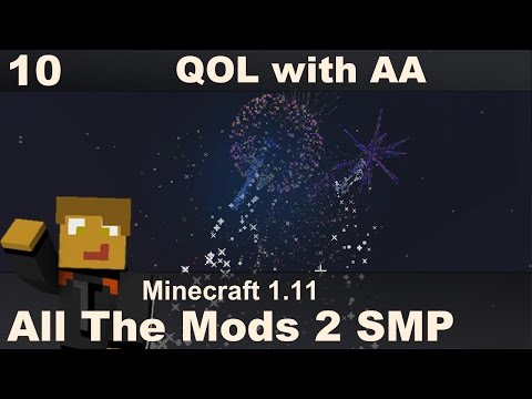 All The Mods 2 SMP - E10 - Actually Additions Upgrades and stuff