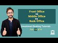 13 Front Office Vs Middle Office Vs Back Office In Investment Banking