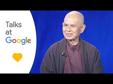 Inspiring Dharma Thich Nhat Hanh Talks at Google