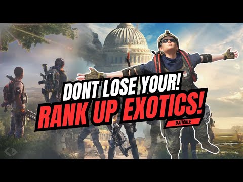 DO NOT LOSE YOUR RANK UP EXOTICS!! #TheDivision2