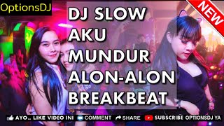 Download lagu DJ TIK TOK VIRAL - AKU MUNDUR ALON ALON - NONSTOP BREAKBEAT TERBARU 2019 mp3