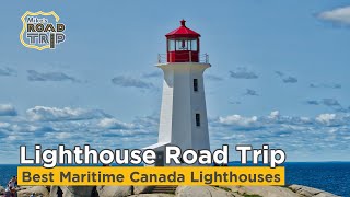 Canadian Lighthouse Road Trip - Top-5 Best Maritime Canada Lighthouses