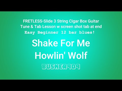 Shake For Me, Howlin' Wolf, Fretless Slide "No Chat Tune & Tab" 3 String #CigarBoxGuitarLesson 12bar