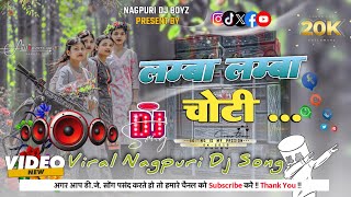 Download lagu Lamba Lamba Choti New Nagpuri Dj Song 2026 New Nagpuri Viral Dj Remix Song Letest Nagpuri Gana  mp3
