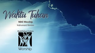 Download lagu Waktu Tuhan - NDC Worship  [instrument cover] mp3