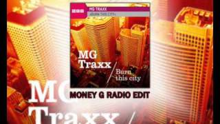 MG Traxx - Burn This City (Money G Radio Edit)