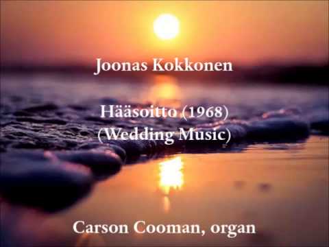 Joonas Kokkonen — Hääsoitto (Wedding Music) (1968) for organ