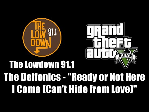 GTA V (GTA 5) - The Lowdown 91.1 | The Delfonics - "Ready or Not Here I Come (Can't Hide from Love)"