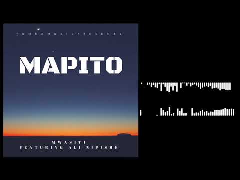 Mapito   Mwasiti  Featuring Ali NIpishe
