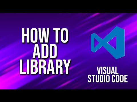 How To Add Library Visual Studio Code Tutorial