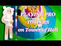 Playing Pro Towers on Tower of Hell [Roblox] 🍪Cute Cookie Gaming🍪