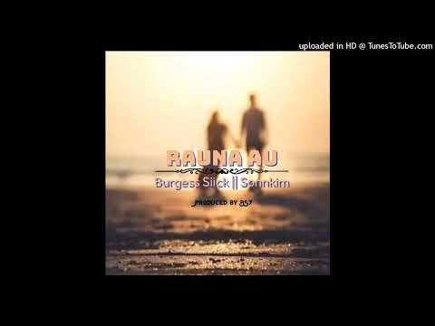 Rauna Au(Produced By Burgess Siick)