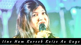 Download lagu Itne hum kareeb kese aa gaye dil ko kuch pata hi na chala mp3