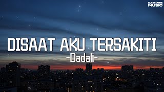 Download lagu Disaat Aku Tersakiti - Dadali mp3