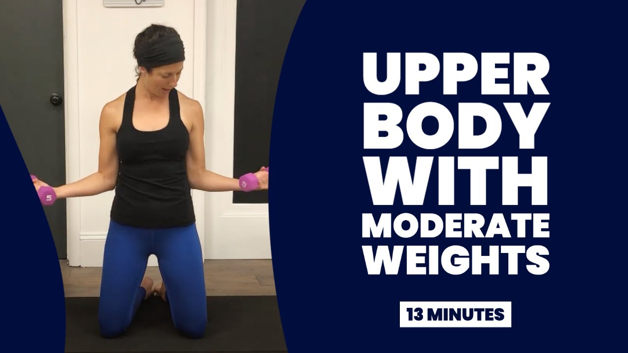 Upper Body with Moderate Weights