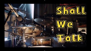 【架子鼓】陈奕迅必学金曲重制了！《Shall We Talk(Tre Lune MMXIX)》