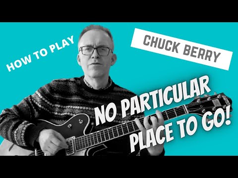 No Particular Place to Go | Chuck Berry | Guitar Lesson and Tab Download