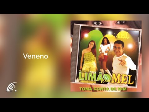 Limão com Mel - Veneno - Toma Conta de Mim