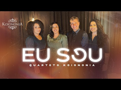 EU SOU - Quarteto Koiononia - Clipe Oficial