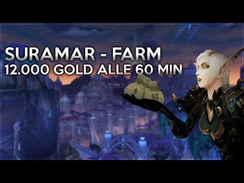 Mehr als 12.000 Gold Alle 60 Minuten | Der Suramar Farm | WoW Gold Farm