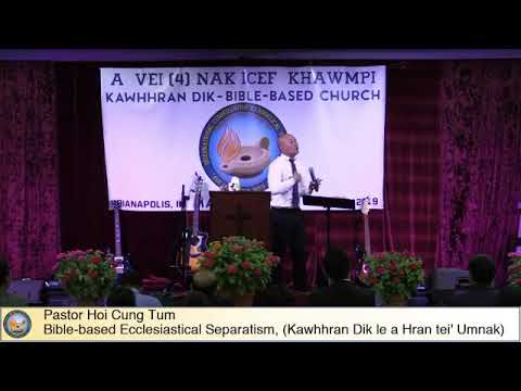 A Dang Tein Um A Herhnak (The Need Of Separation) - Rev. Hoi Cung Tum