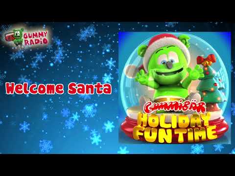 "Welcome Santa" - Gummibär - Holiday Fun Time [AUDIO TRACK]
