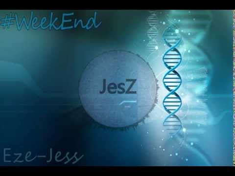 JesZ-WeekEnd Original (Mix)_- Eze Lagos