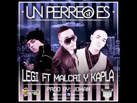 Un Perreo Es  Legi Ft. J Kapla & Malcri Prod. By Traffic Music, Jowan