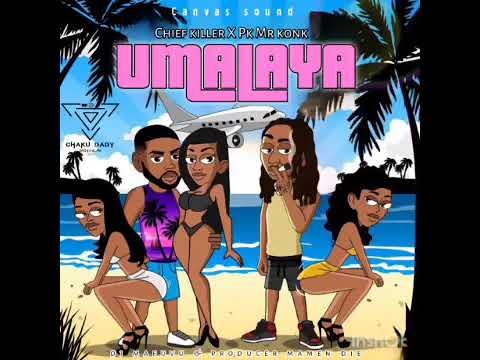 Chief Killer Ft Pk Mr Konk--Umalaya Remix