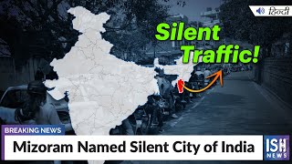 Mizoram Named Silent City of India