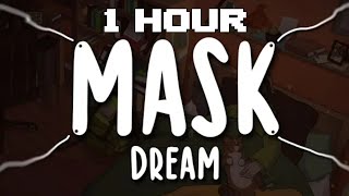 Dream - Mask 1 HOUR LOOP (Official Lyric Video)
