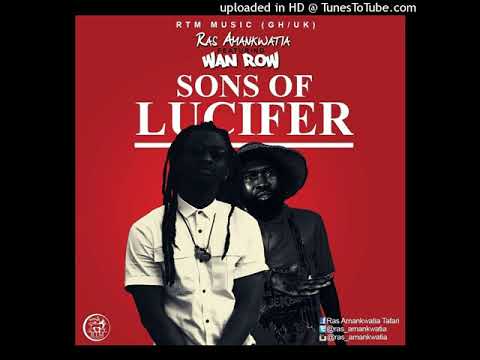 Ras Amankwatia Feat. Wan Row  - Sons Of Lucifer Prod. Ogeebeatz / mixed by No Joke  ( Audio Slide )