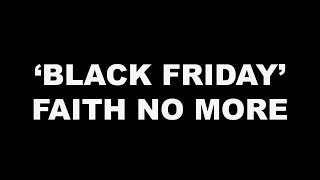 Faith No More - Black Friday (Official Music Video - Unofficially)