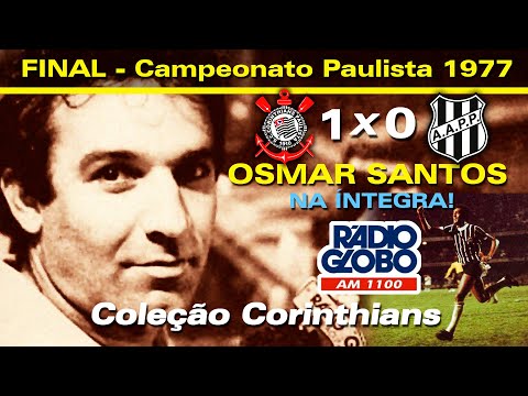 Corinthians 1 x 0 Ponte Preta - 13 / 10 / 1977 ( Osmar Santos - Rádio Globo Nacional - NA ÍNTEGRA )